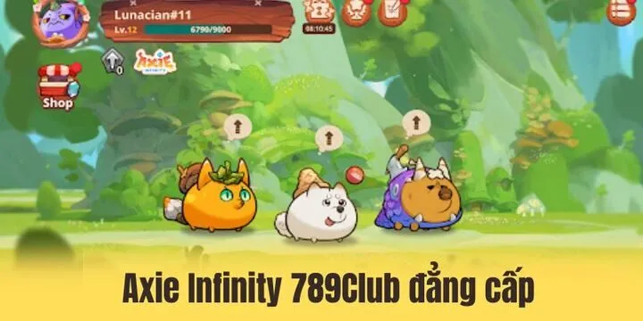 Siêu phẩm Axie Infinity 789Club đẳng cấp nhất thị trường