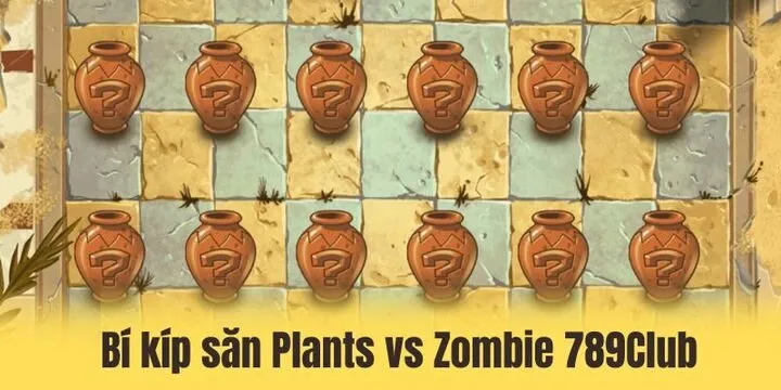 Plants vs zombie 789Club - Slot game dễ thương dễ trúng nhất 4 Giới thiệu Plants vs Zombie 789Club là gì