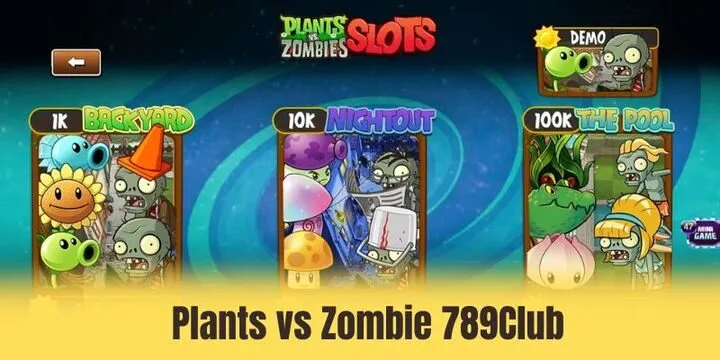 Plants vs zombie 789Club - Slot game dễ thương dễ trúng nhất