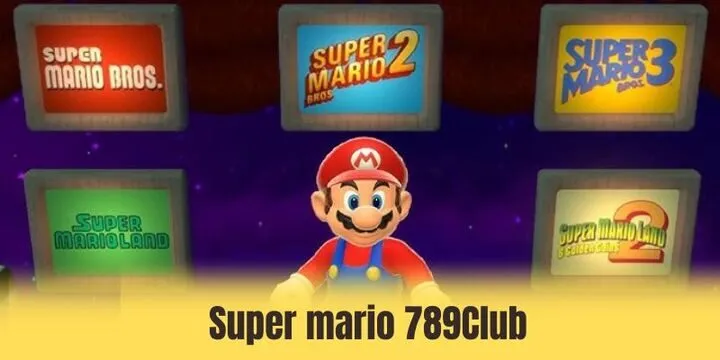 Super mario 789Club - Hành trình săn kho báu cùng mario