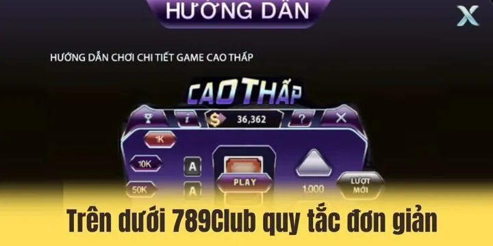 Trên dưới 789Club - Tham gia ván cược, làm chủ cuộc chơi 2 Trên dưới 789club sở hữu quy tắc đơn giản và được đánh giá cao